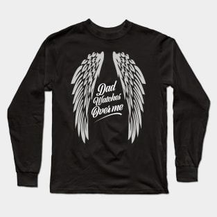 Dad Watches Over Me Long Sleeve T-Shirt